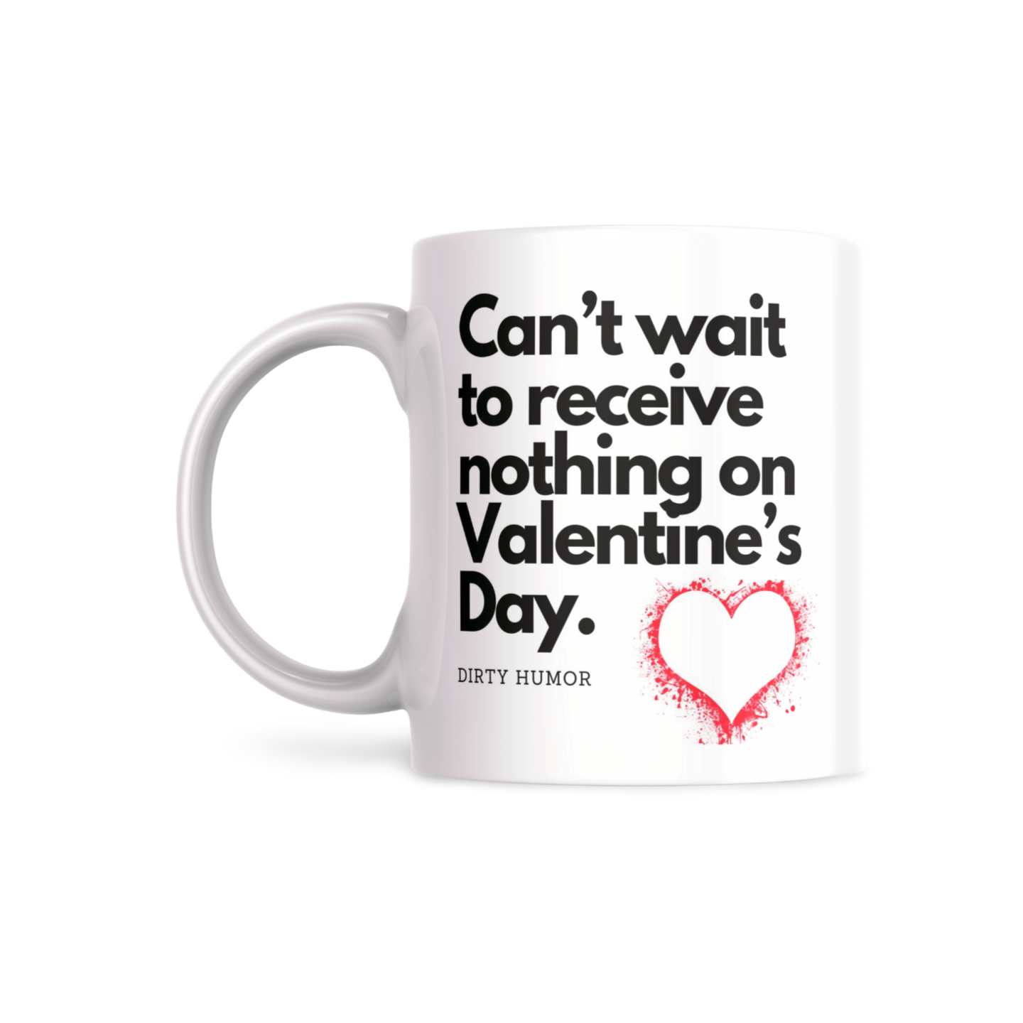 Can’t wait to receive nothing on Valentine’s Day. - DirtyHumor