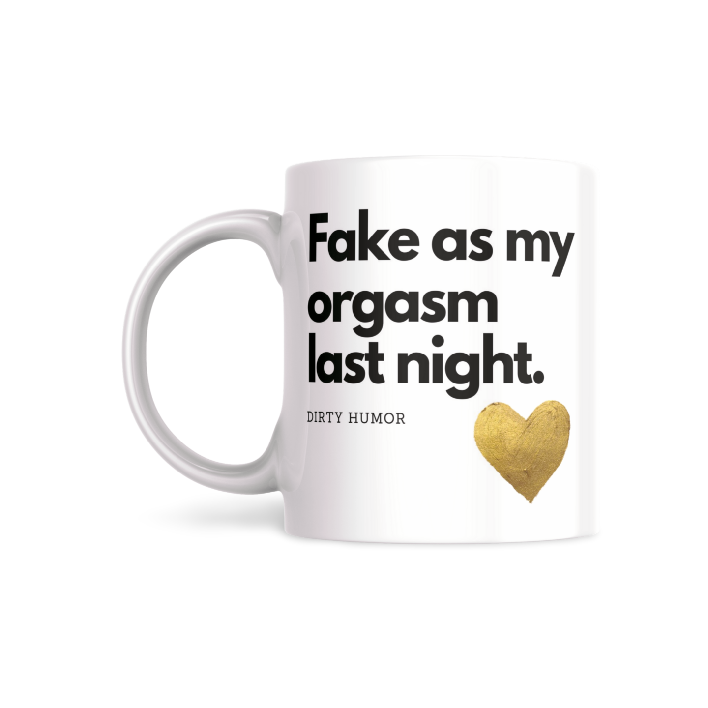 Fake as my orgasm last night. - DirtyHumor
