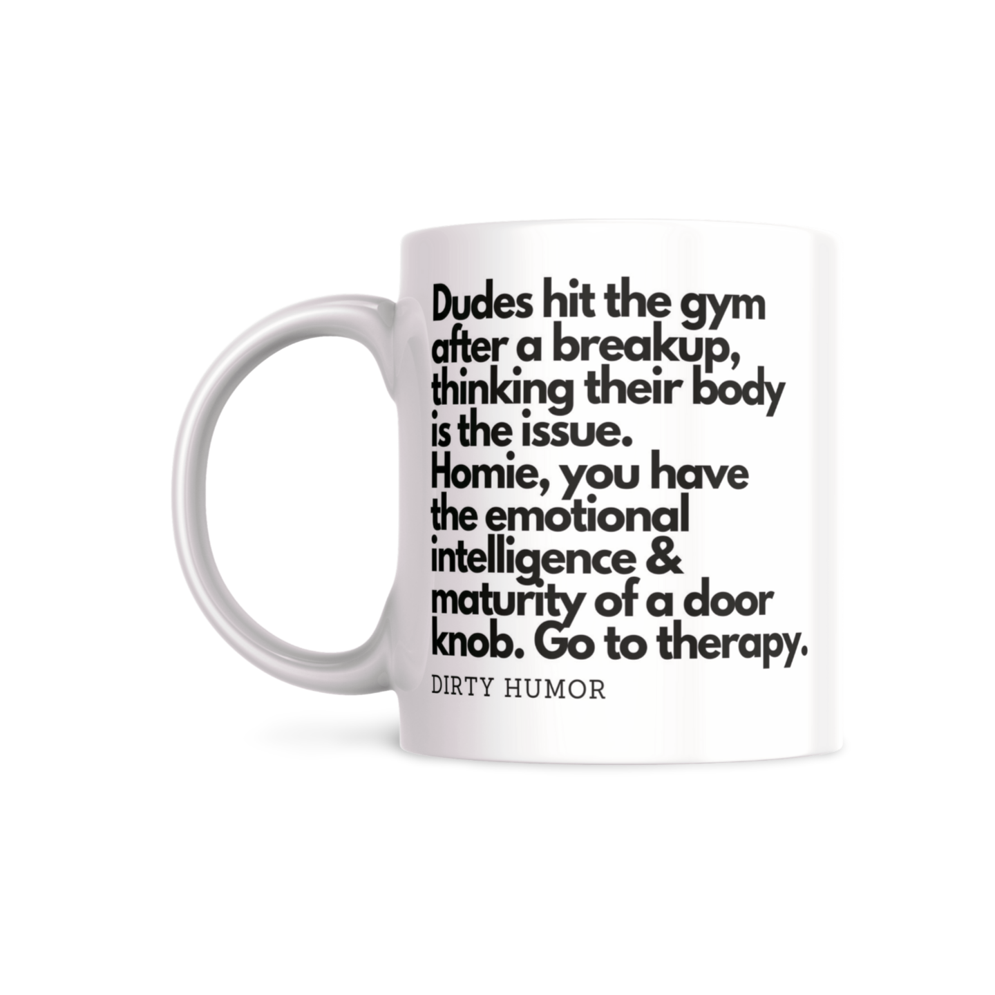 Dudes hit the gym after a breakup........ go to therapy. - DirtyHumor