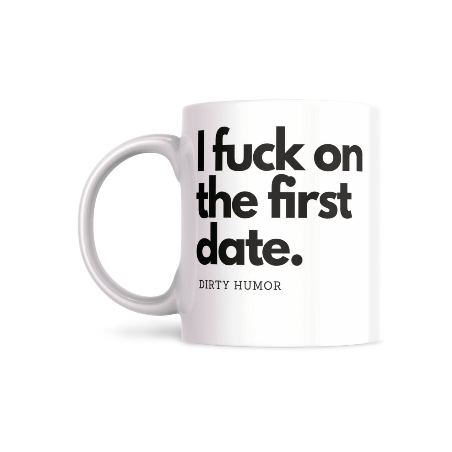 I fuck on the first date. - DirtyHumor