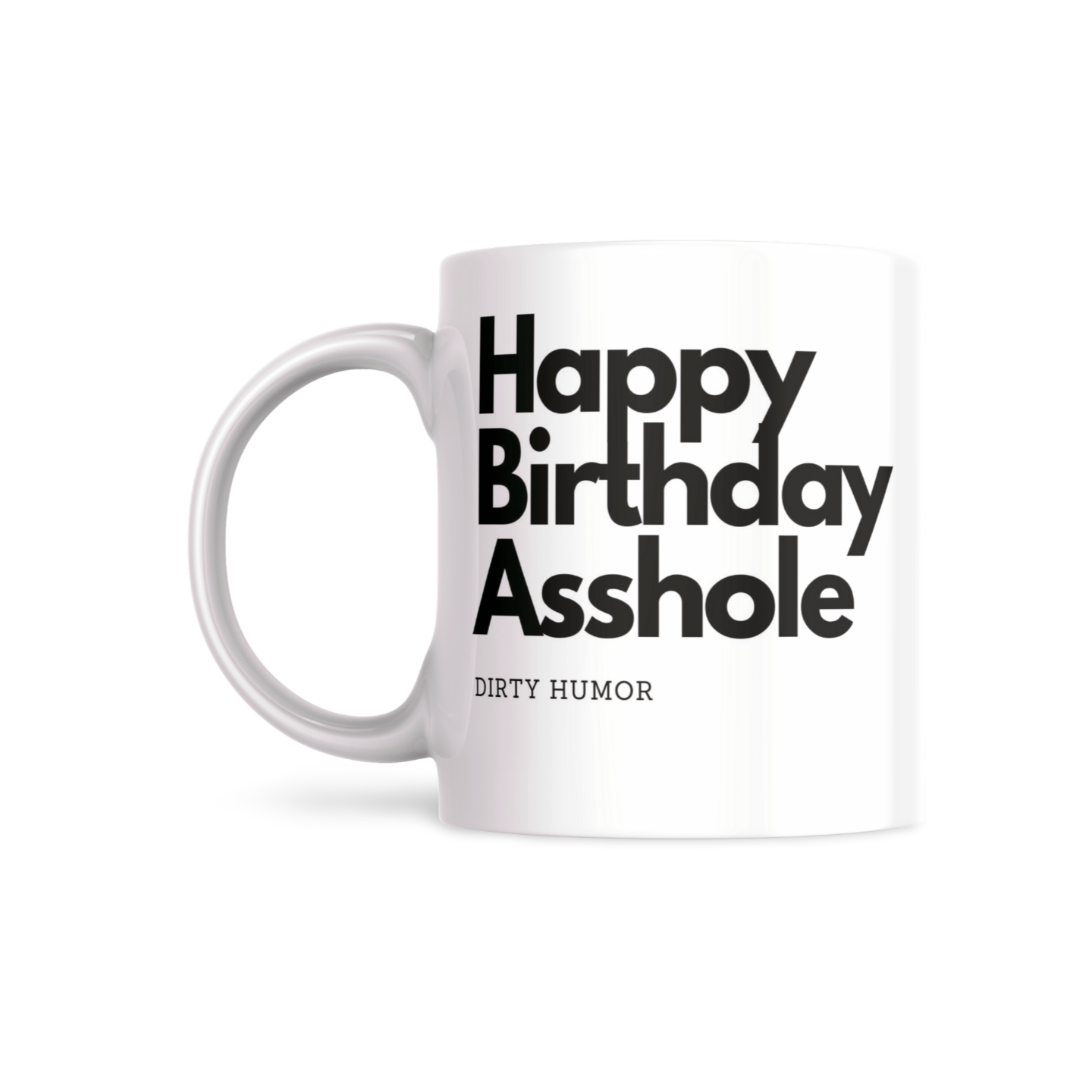 Happy Birthday Asshole - DirtyHumor
