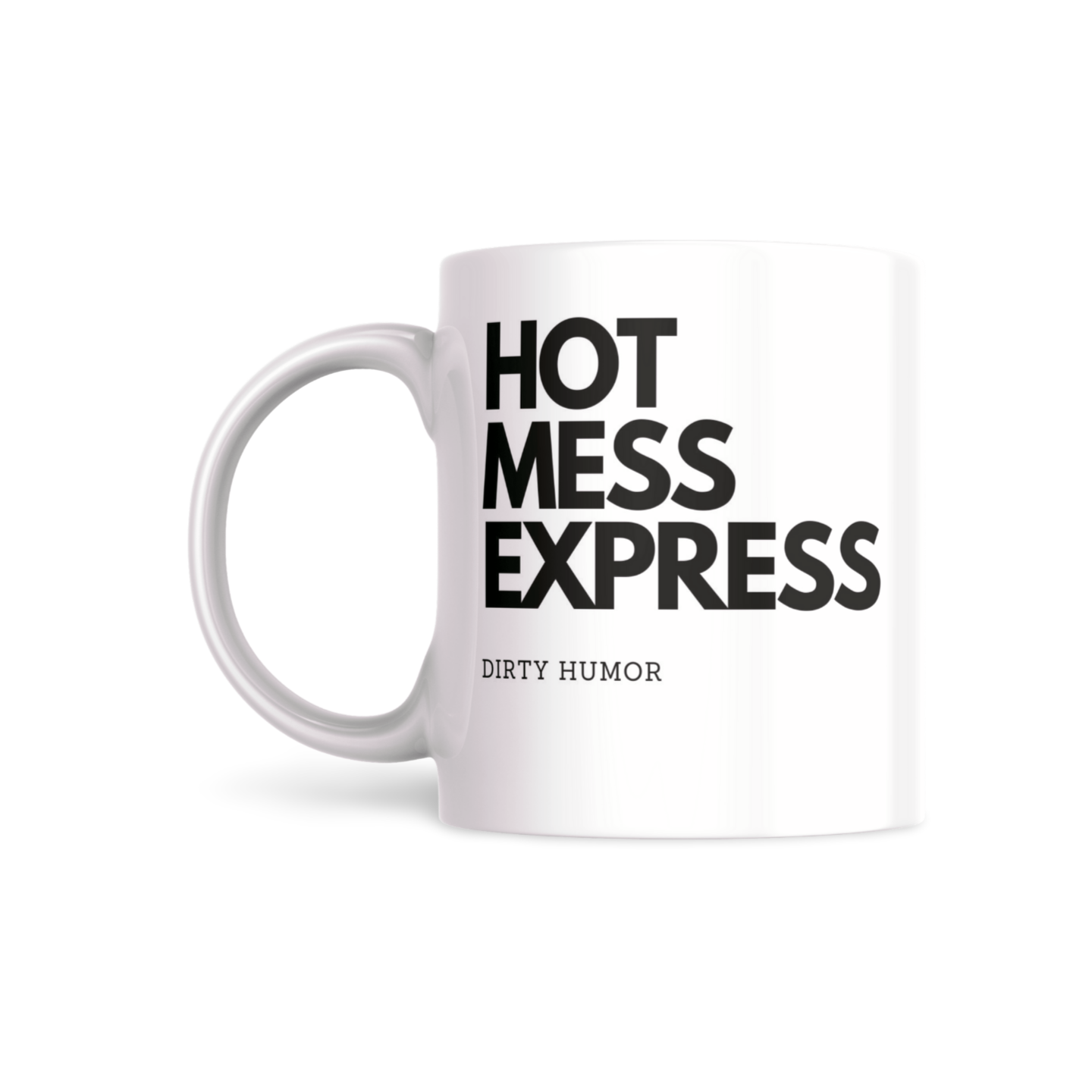 Hot Mess Express - DirtyHumor