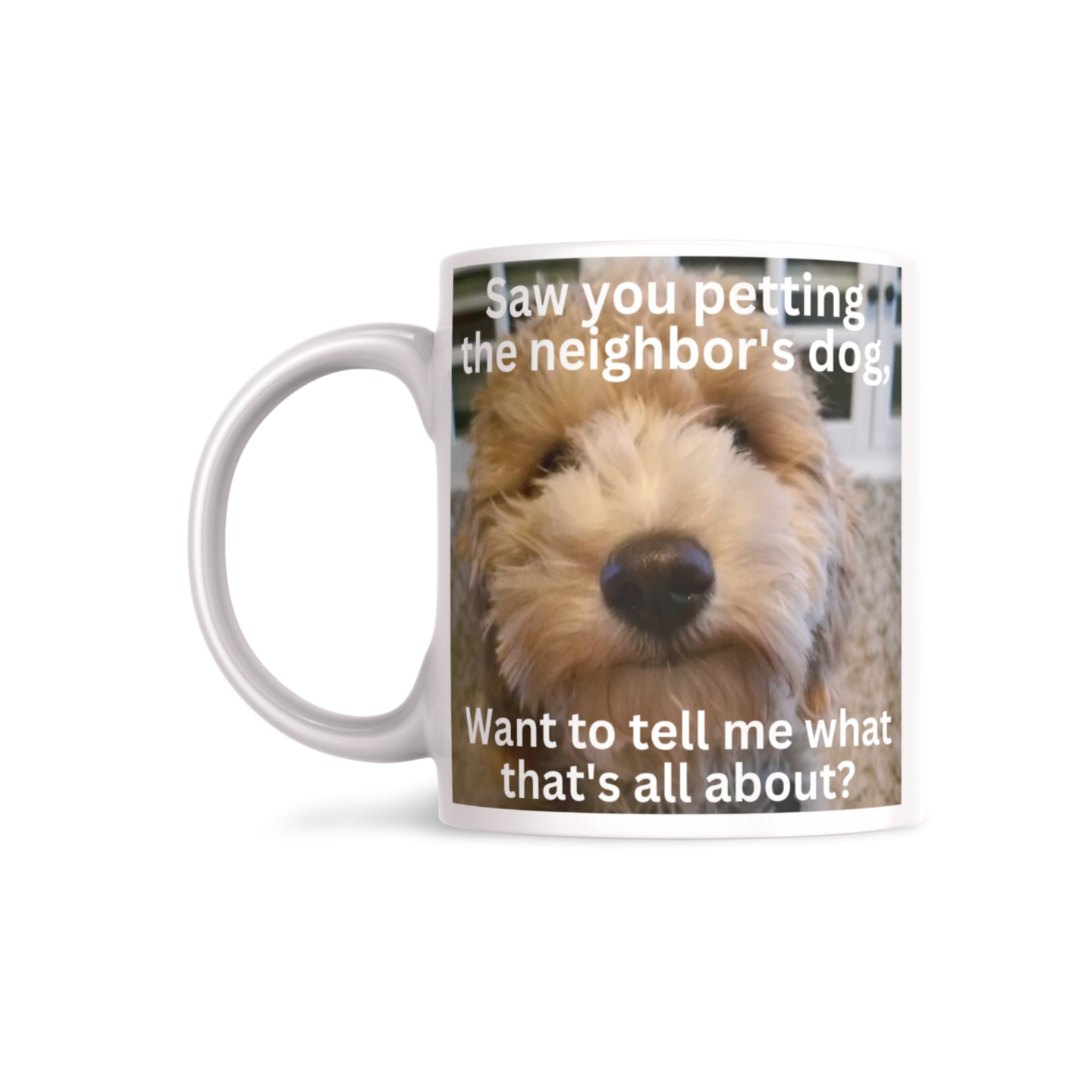 Saw you Petting the Neighbor's Dog, want to tell me what that's all about? - DirtyHumor