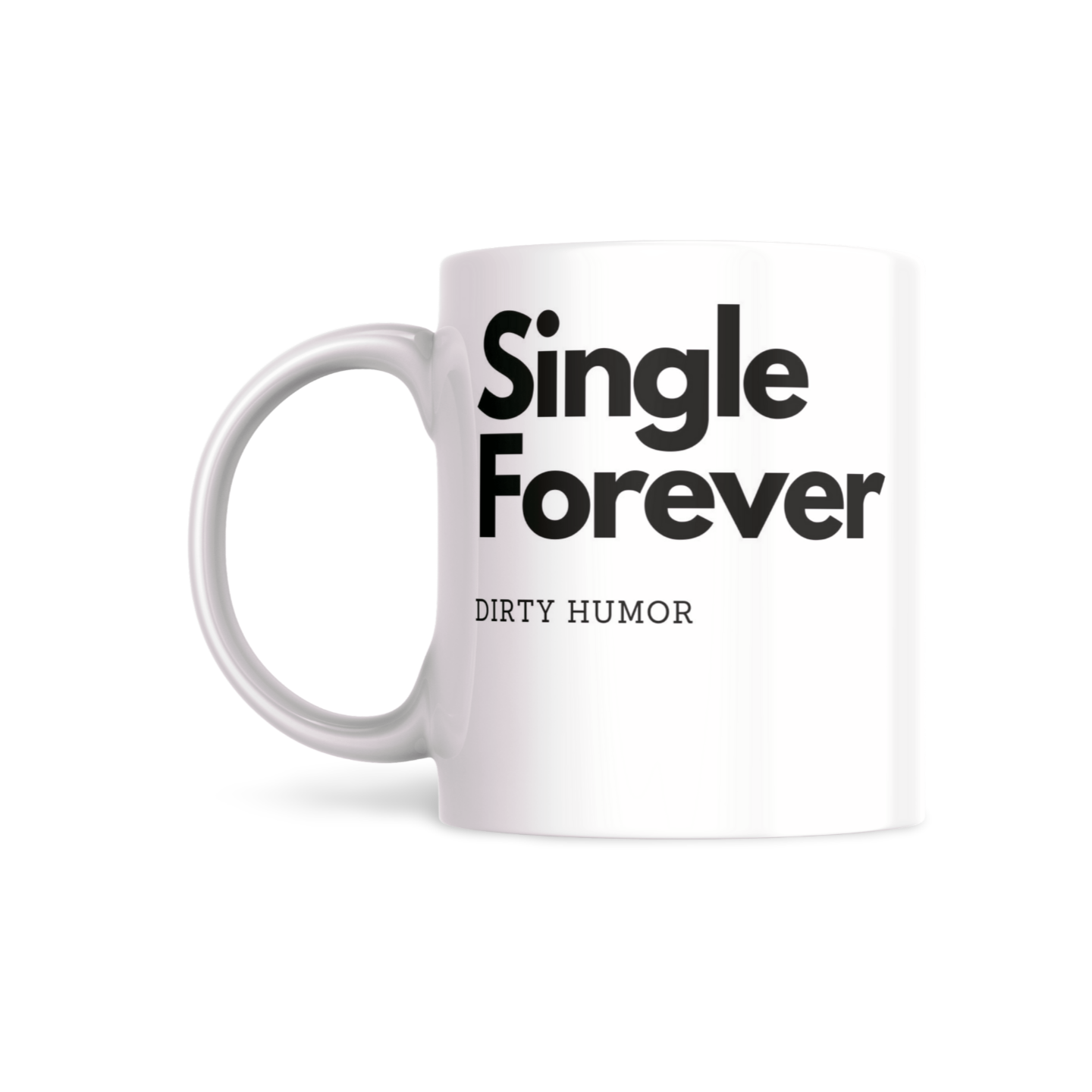Single Forever - DirtyHumor