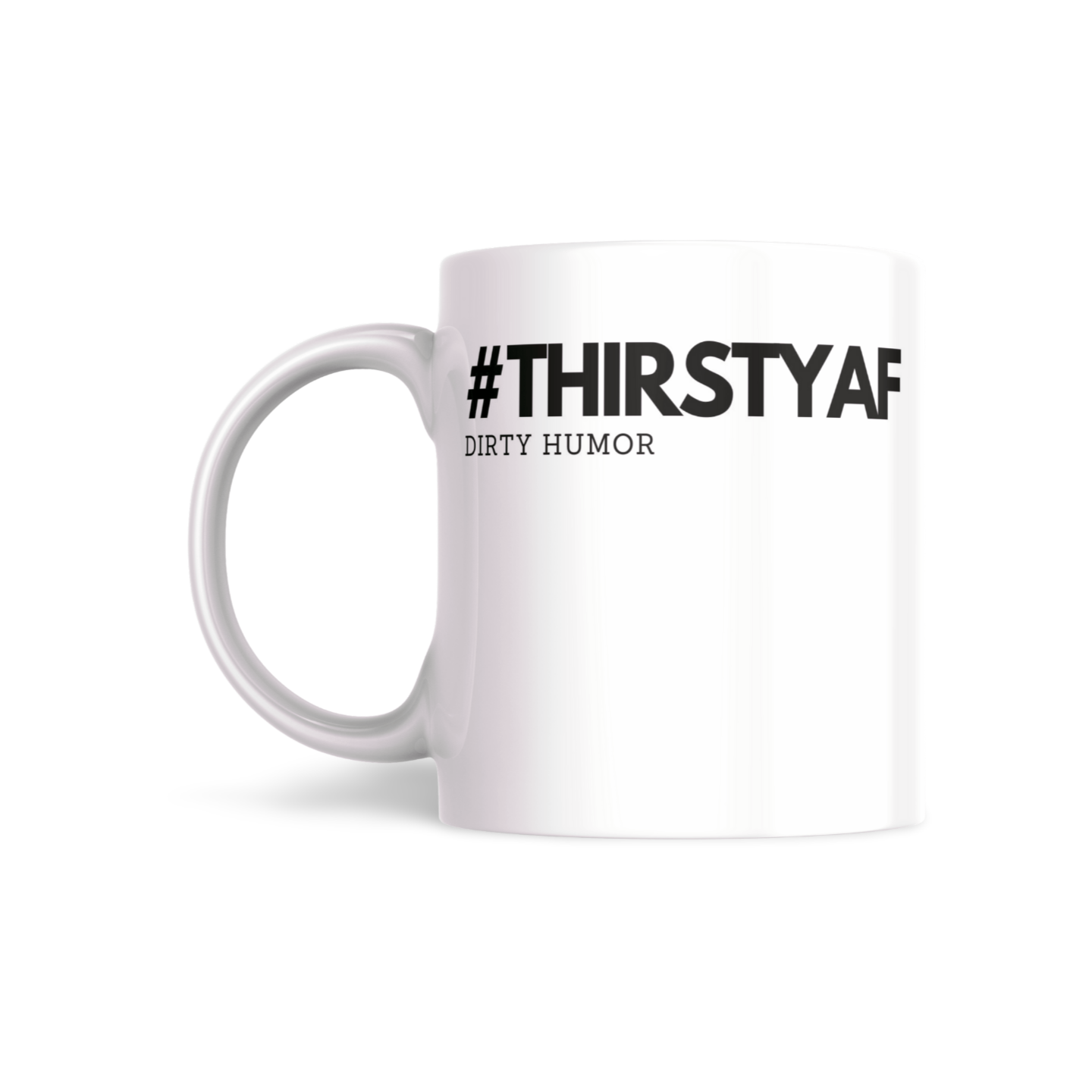 #THIRSTYAF - DirtyHumor