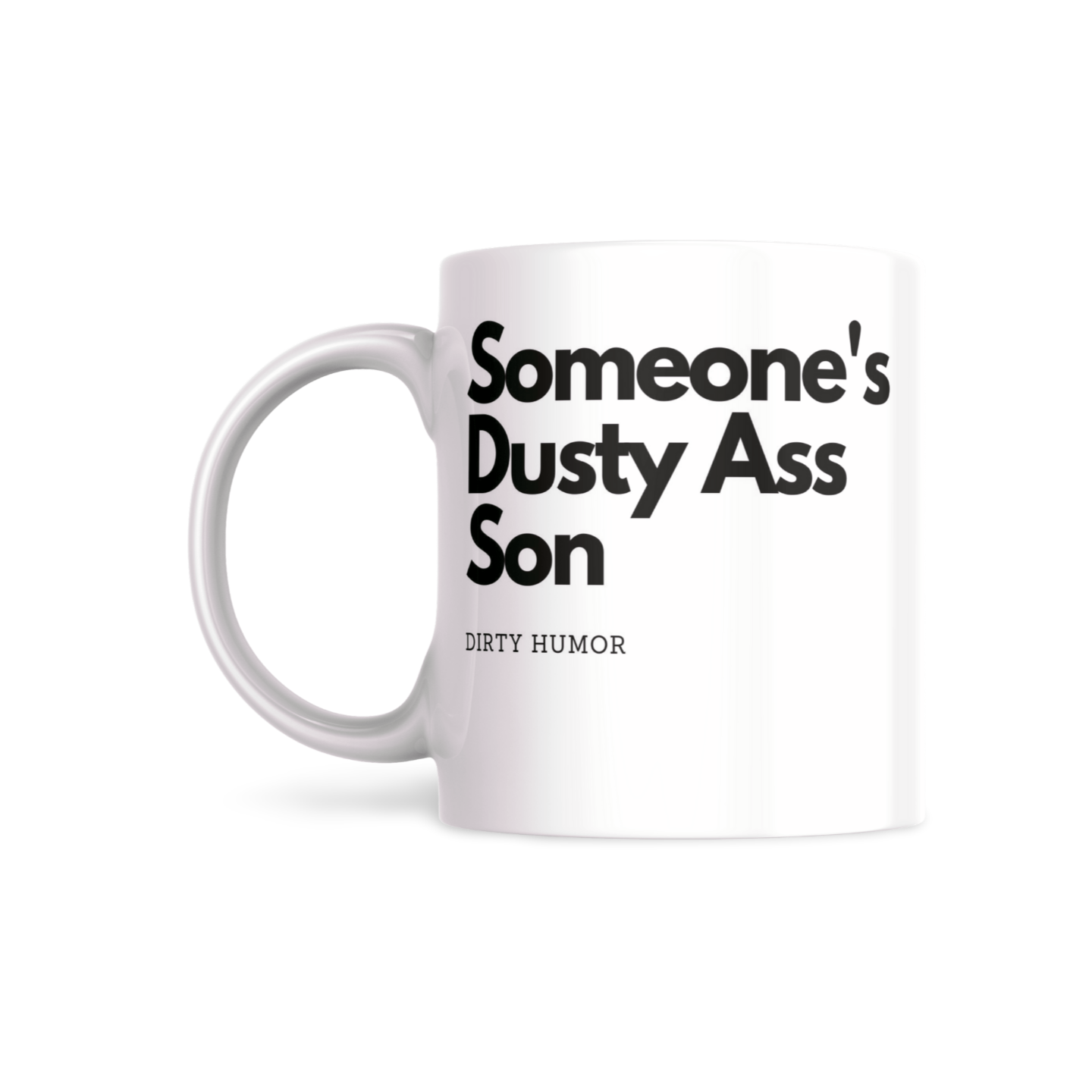 Someone's Dusty Ass Son - DirtyHumor