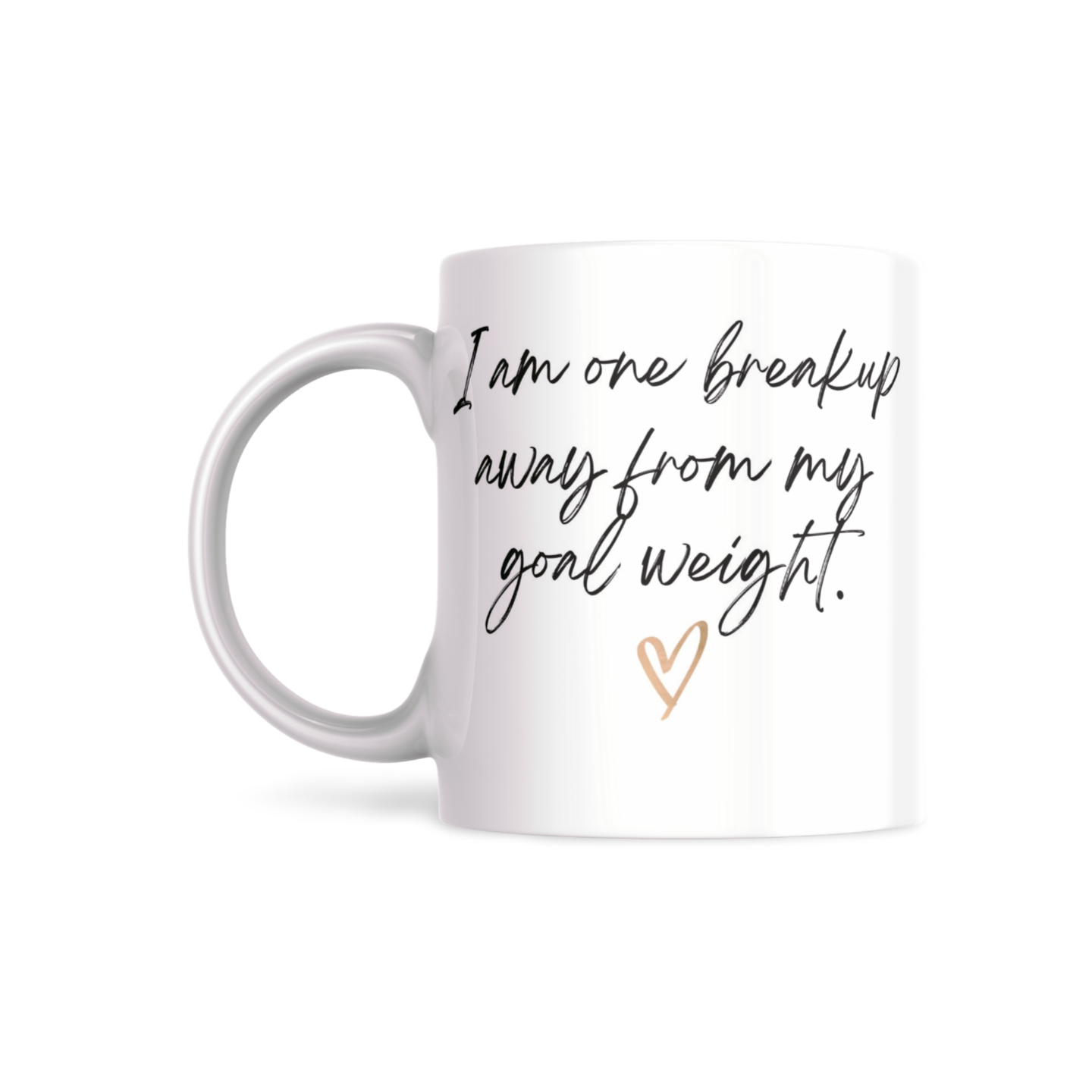 I’m One Breakup Away from my Goal Weight - DirtyHumor