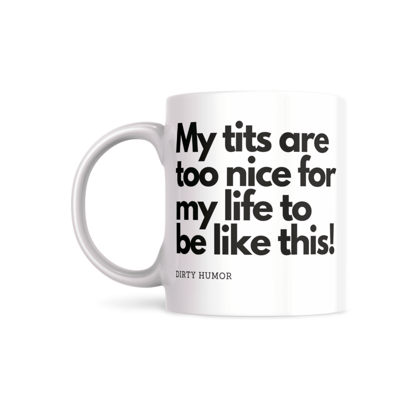 My tits are too nice for my life to be like this! - DirtyHumor
