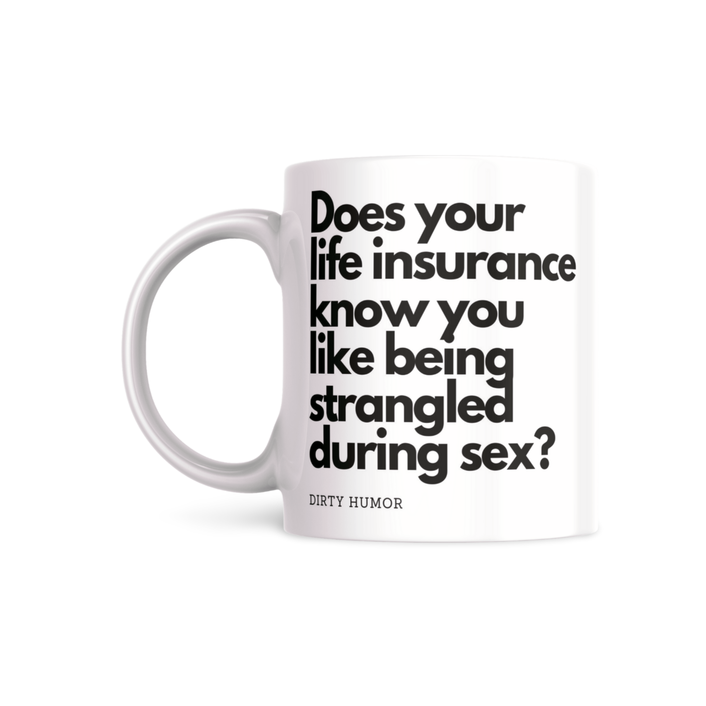 Does your life insurance know you like to be strangled during sex? - DirtyHumor