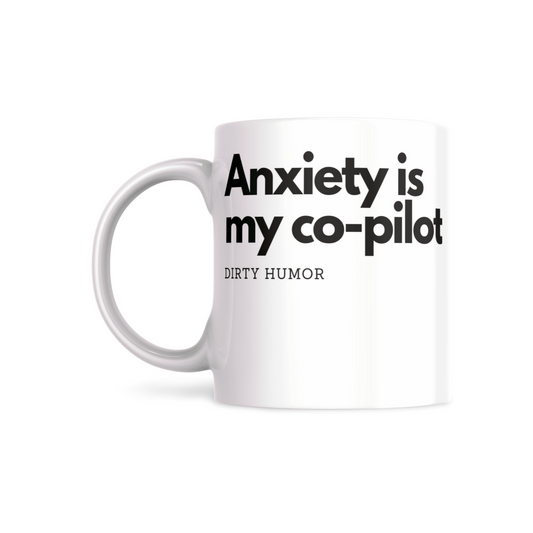 Anxiety is my co-pilot