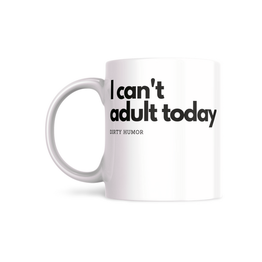 I Can't Adult Today