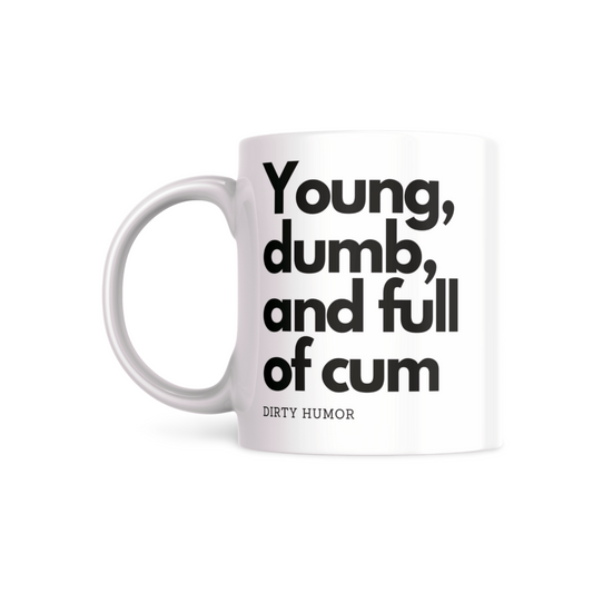 Young, dumb, and full of cum