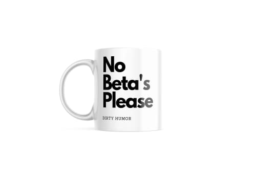 No Beta's Please